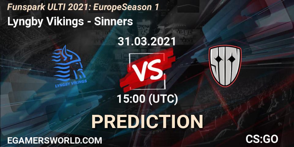 Pronósticos Lyngby Vikings - Sinners. 31.03.2021 at 14:30. Funspark ULTI 2021: Europe Season 1 - Counter-Strike (CS2)