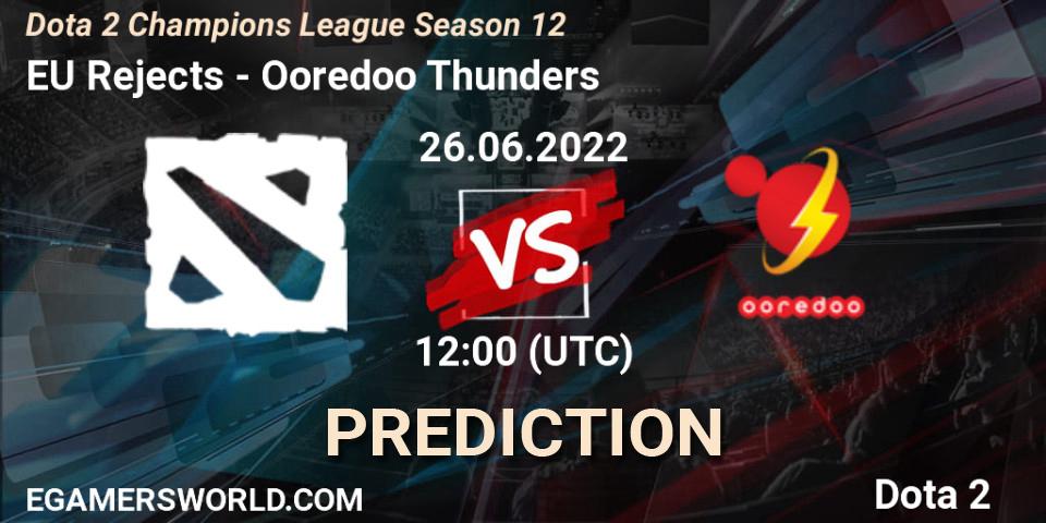 Pronósticos EU Rejects - Ooredoo Thunders. 26.06.2022 at 12:00. Dota 2 Champions League Season 12 - Dota 2