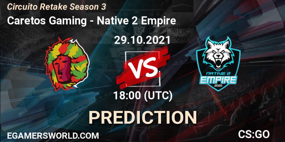 Pronósticos Caretos Gaming - Native 2 Empire. 29.10.21. Circuito Retake Season 3 - CS2 (CS:GO)