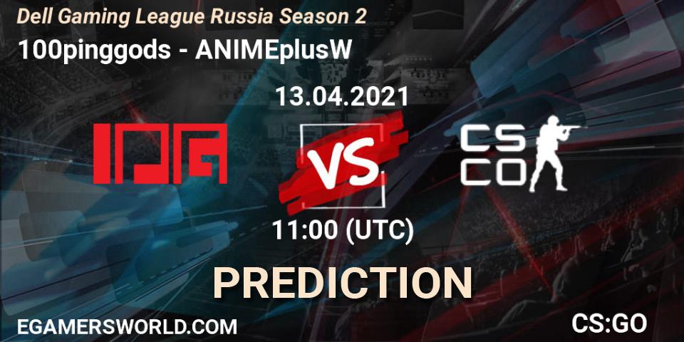 Pronósticos 100pinggods - ANIMEplusW. 13.04.2021 at 11:00. Dell Gaming League Russia Season 2 - Counter-Strike (CS2)