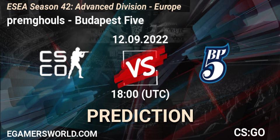 Pronósticos premghouls - Budapest Five. 12.09.2022 at 18:00. ESEA Season 42: Advanced Division - Europe - Counter-Strike (CS2)