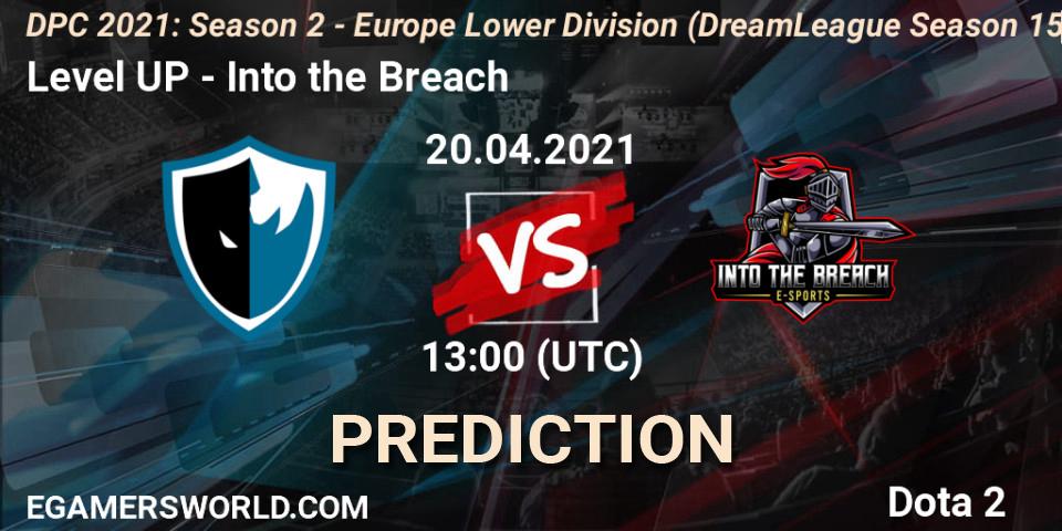 Pronósticos Level UP - Into the Breach. 20.04.2021 at 14:17. DPC 2021: Season 2 - Europe Lower Division (DreamLeague Season 15) - Dota 2