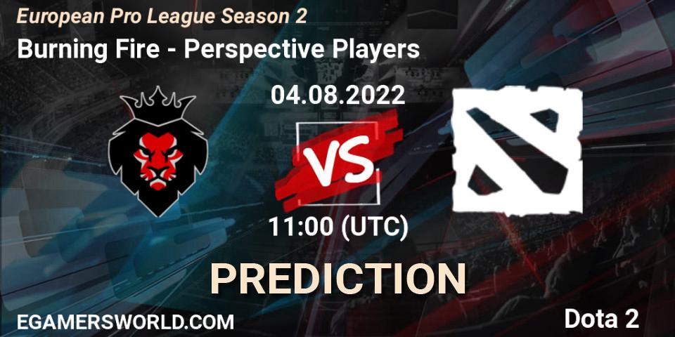 Pronósticos Burning Fire - Perspective Players. 04.08.22. European Pro League Season 2 - Dota 2