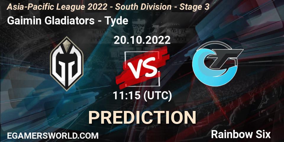 Pronósticos Gaimin Gladiators - Tyde. 20.10.2022 at 11:15. Asia-Pacific League 2022 - South Division - Stage 3 - Rainbow Six