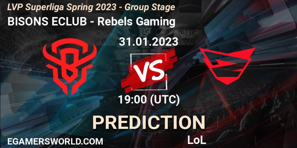 Pronósticos BISONS ECLUB - Rebels Gaming. 31.01.23. LVP Superliga Spring 2023 - Group Stage - LoL