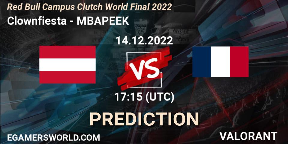 Pronósticos Clownfiesta - MBAPEEK. 14.12.2022 at 17:15. Red Bull Campus Clutch World Final 2022 - VALORANT