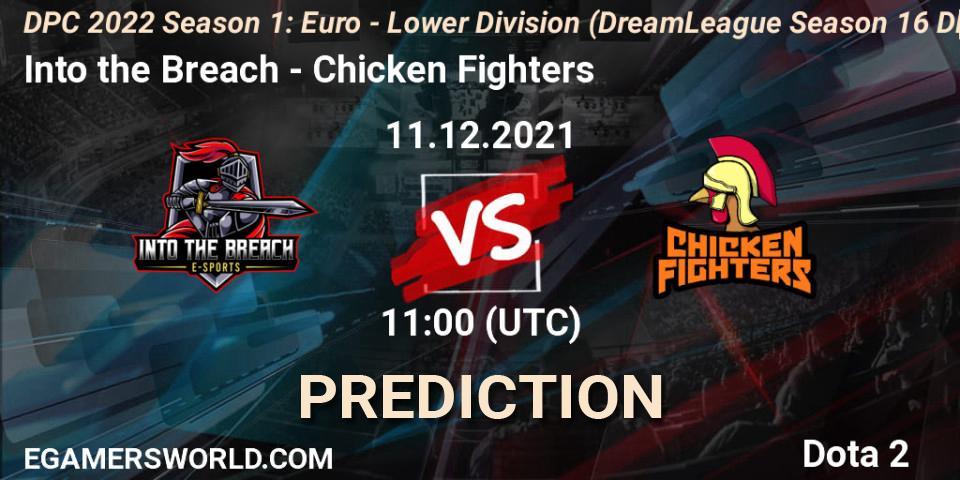 Pronósticos Into the Breach - Chicken Fighters. 11.12.2021 at 10:55. DPC 2022 Season 1: Euro - Lower Division (DreamLeague Season 16 DPC WEU) - Dota 2