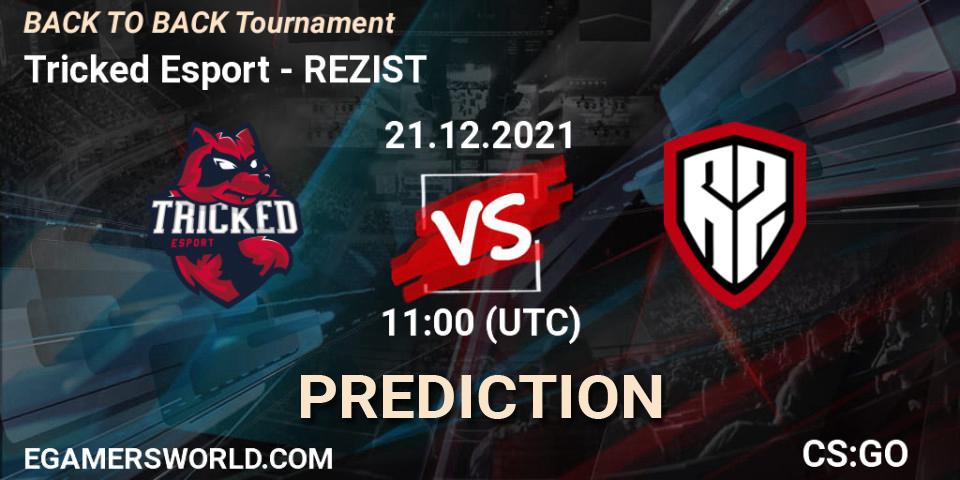 Pronósticos Tricked Esport - REZIST. 21.12.2021 at 11:00. BACK TO BACK Tournament - Counter-Strike (CS2)