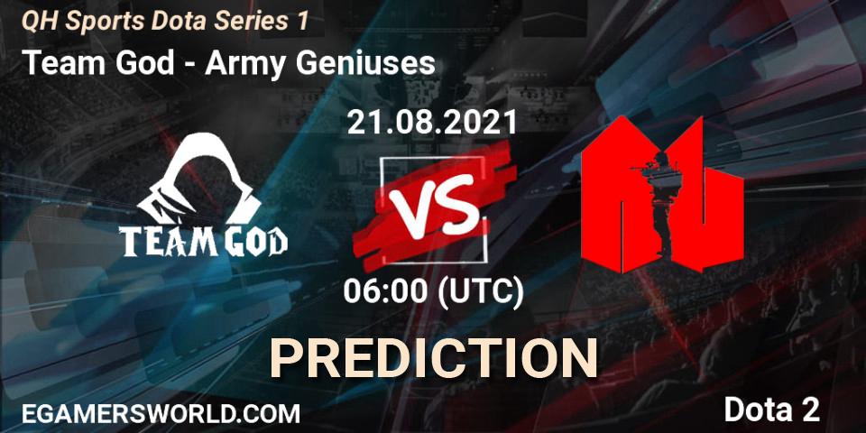Pronósticos Team God - Army Geniuses. 21.08.2021 at 06:05. QH Sports Dota Series 1 - Dota 2