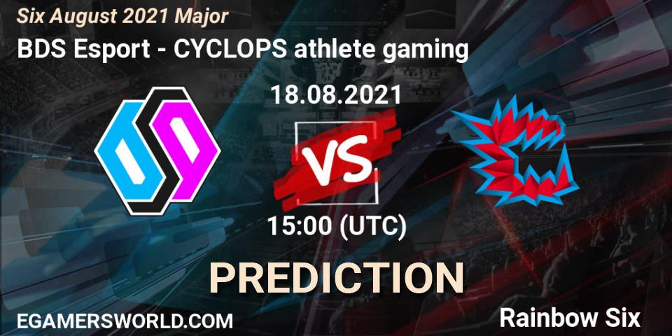 Pronósticos BDS Esport - CYCLOPS athlete gaming. 18.08.2021 at 15:00. Six August 2021 Major - Rainbow Six