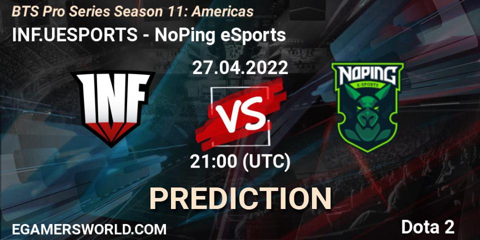 Pronósticos INF.UESPORTS - NoPing eSports. 27.04.2022 at 21:04. BTS Pro Series Season 11: Americas - Dota 2