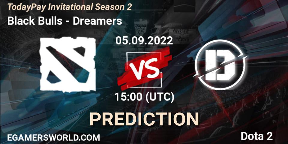 Pronósticos Black Bulls - Dreamers. 13.09.2022 at 15:10. TodayPay Invitational Season 2 - Dota 2