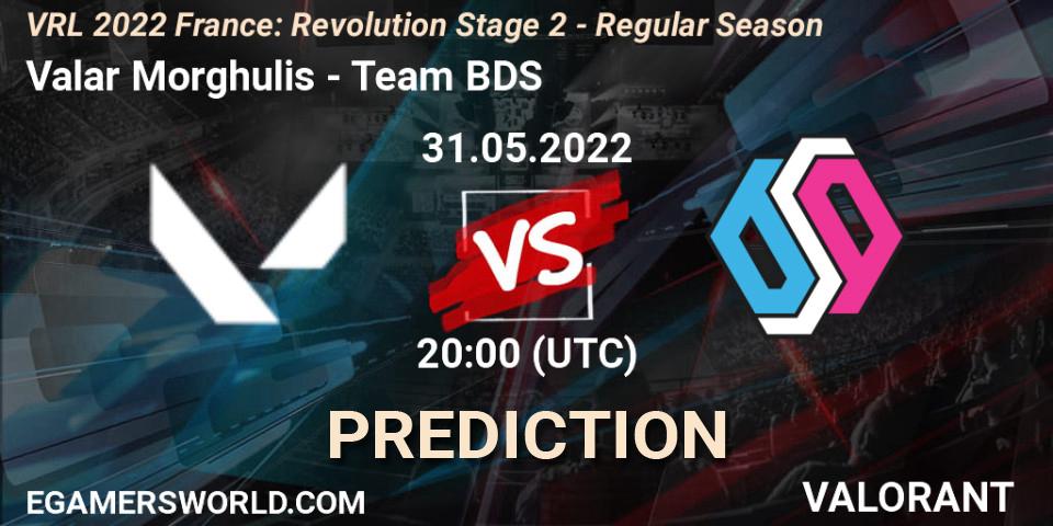 Pronósticos Valar Morghulis - Team BDS. 31.05.2022 at 20:35. VRL 2022 France: Revolution Stage 2 - Regular Season - VALORANT