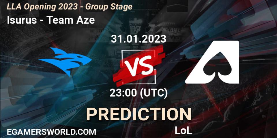 Pronósticos Isurus - Team Aze. 01.02.23. LLA Opening 2023 - Group Stage - LoL