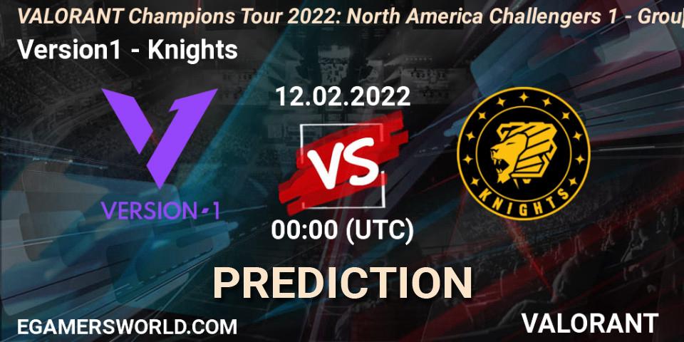 Pronósticos Version1 - Knights. 12.02.2022 at 00:00. VCT 2022: North America Challengers 1 - Group Stage - VALORANT