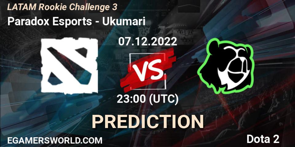 Pronósticos Paradox Esports - Ukumari. 08.12.22. LATAM Rookie Challenge 3 - Dota 2