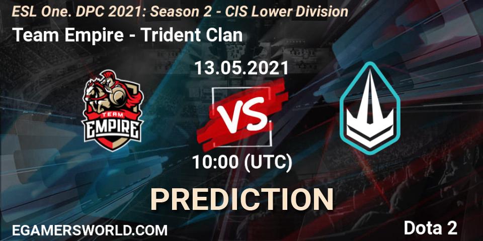 Pronósticos Team Empire - Trident Clan. 21.05.2021 at 09:55. ESL One. DPC 2021: Season 2 - CIS Lower Division - Dota 2