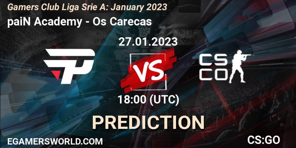 Pronósticos paiN Academy - Os Carecas. 27.01.2023 at 18:00. Gamers Club Liga Série A: January 2023 - Counter-Strike (CS2)