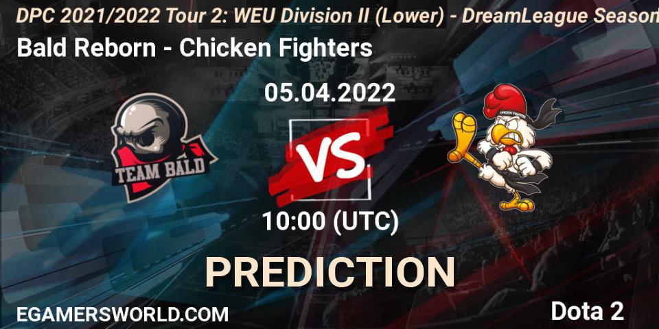 Pronósticos Bald Reborn - Chicken Fighters. 05.04.22. DPC 2021/2022 Tour 2: WEU Division II (Lower) - DreamLeague Season 17 - Dota 2