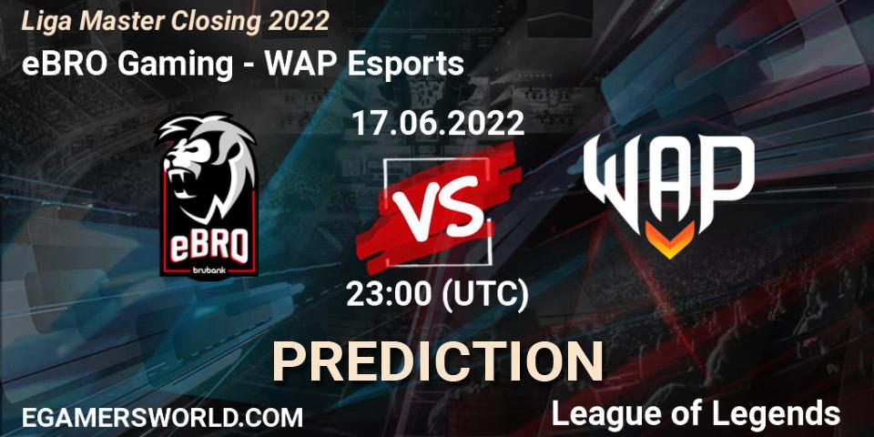 Pronósticos eBRO Gaming - WAP Esports. 17.06.2022 at 23:00. Liga Master Closing 2022 - LoL