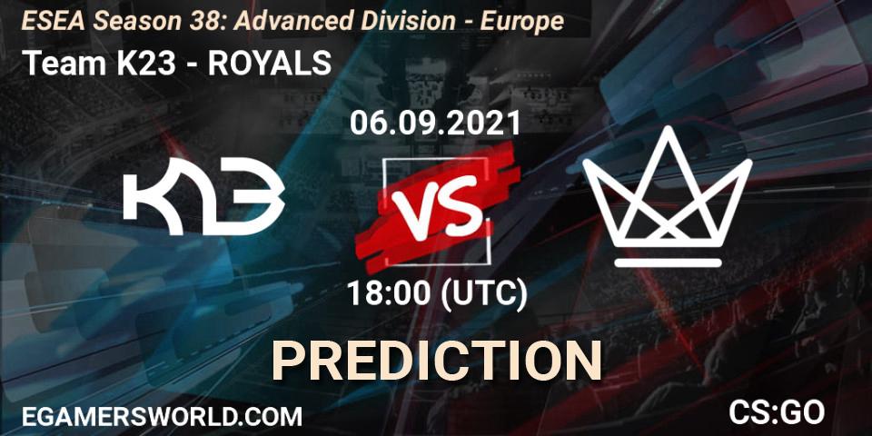 Pronósticos Team K23 - ROYALS. 06.09.2021 at 18:00. ESEA Season 38: Advanced Division - Europe - Counter-Strike (CS2)