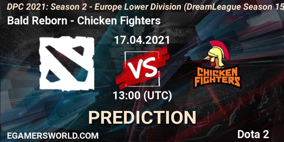 Pronósticos Bald Reborn - Chicken Fighters. 17.04.2021 at 12:55. DPC 2021: Season 2 - Europe Lower Division (DreamLeague Season 15) - Dota 2