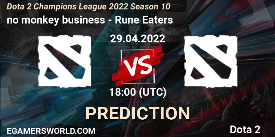 Pronósticos no monkey business - Rune Eaters. 04.05.2022 at 15:01. Dota 2 Champions League 2022 Season 10 - Dota 2