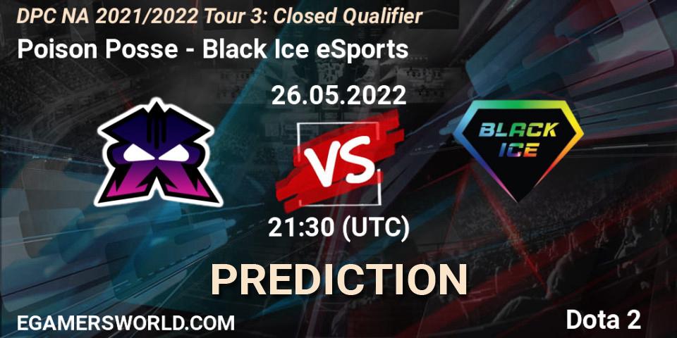 Pronósticos Poison Posse - Black Ice eSports. 26.05.2022 at 21:30. DPC NA 2021/2022 Tour 3: Closed Qualifier - Dota 2