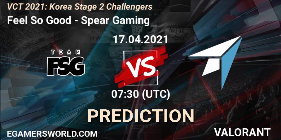 Pronósticos Feel So Good - Spear Gaming. 17.04.2021 at 07:30. VCT 2021: Korea Stage 2 Challengers - VALORANT