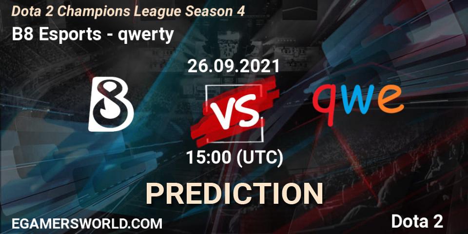 Pronósticos B8 Esports - qwerty. 26.09.2021 at 15:00. Dota 2 Champions League Season 4 - Dota 2
