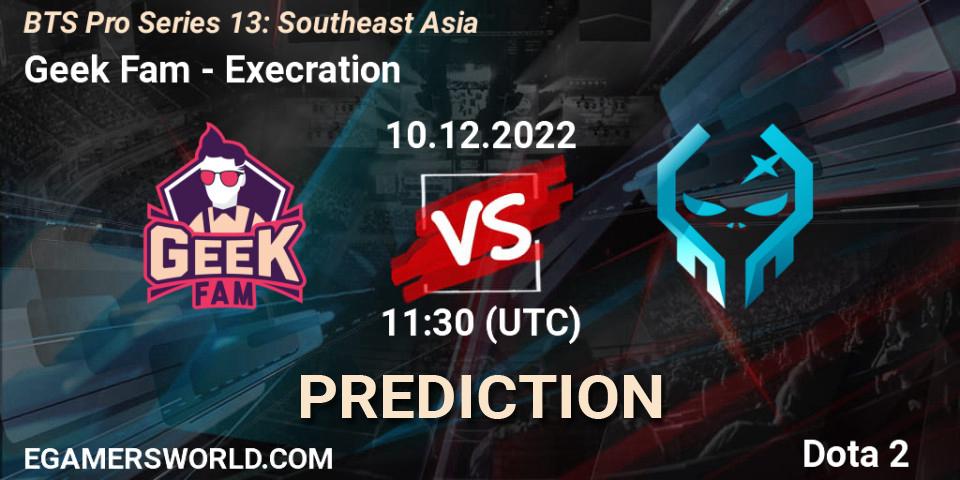 Pronósticos Geek Fam - Execration. 10.12.2022 at 11:34. BTS Pro Series 13: Southeast Asia - Dota 2