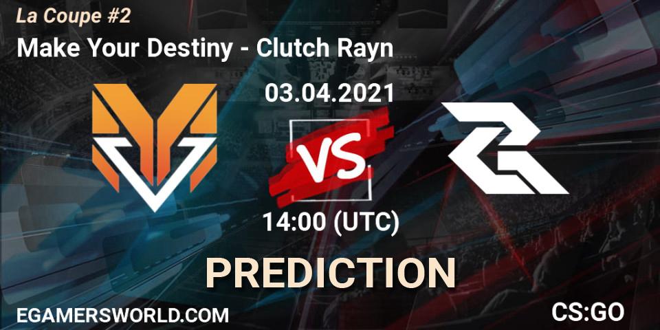 Pronósticos Make Your Destiny - Clutch Rayn. 03.04.2021 at 14:00. La Coupe #2 - Counter-Strike (CS2)