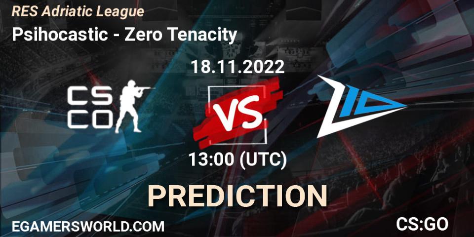 Pronósticos Psihocastic - Zero Tenacity. 18.11.2022 at 13:00. RES Adriatic League - Counter-Strike (CS2)