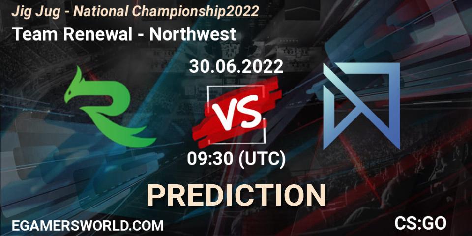 Pronósticos Team Renewal - Northwest. 30.06.2022 at 09:30. Jig Jug - National Championship 2022 - Counter-Strike (CS2)