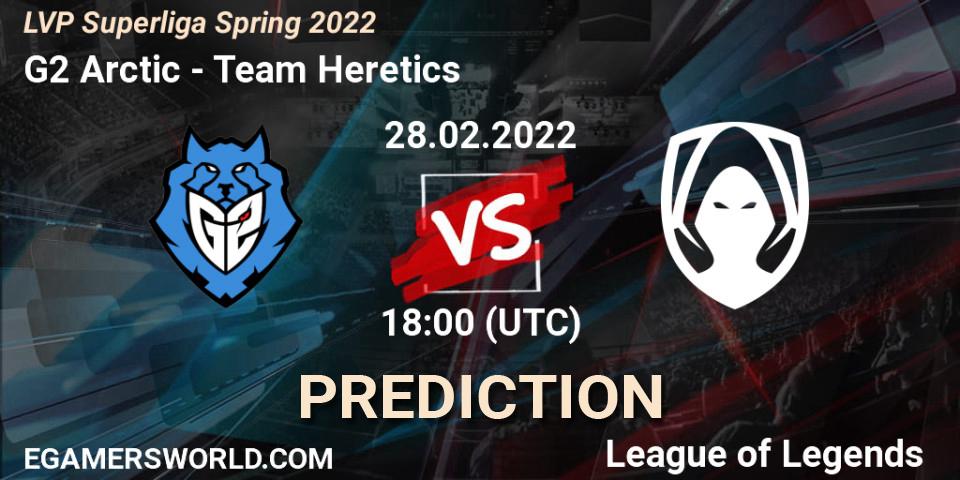 Pronósticos G2 Arctic - Team Heretics. 28.02.2022 at 21:00. LVP Superliga Spring 2022 - LoL