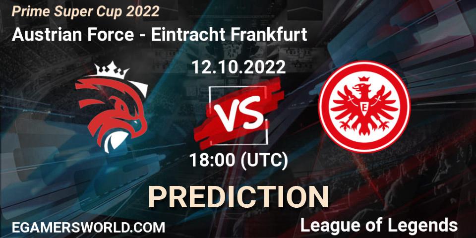 Pronósticos Austrian Force - Eintracht Frankfurt. 12.10.2022 at 18:00. Prime Super Cup 2022 - LoL