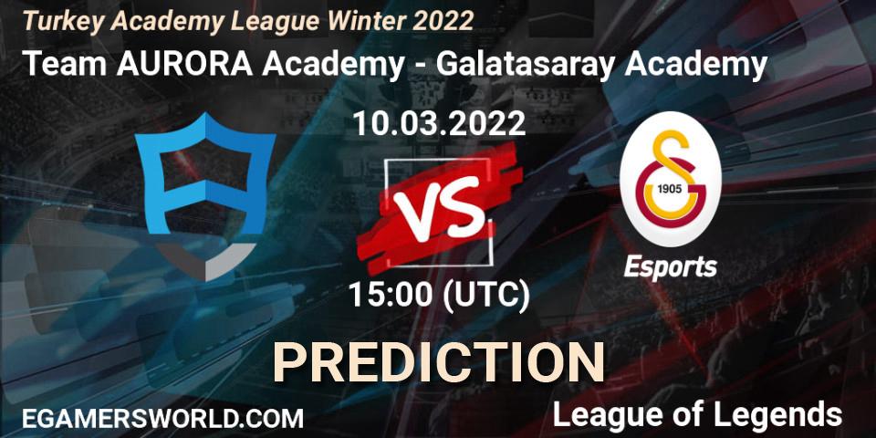 Pronósticos Team AURORA Academy - Galatasaray Academy. 10.03.22. Turkey Academy League Winter 2022 - LoL