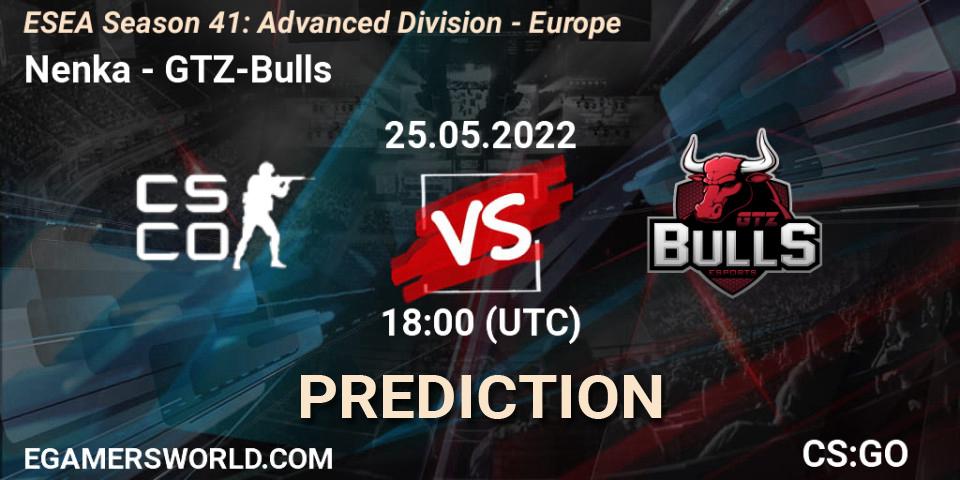 Pronósticos Nenka - GTZ-Bulls. 25.05.2022 at 18:00. ESEA Season 41: Advanced Division - Europe - Counter-Strike (CS2)