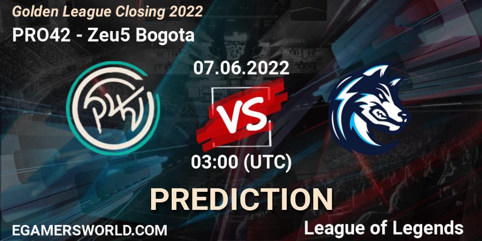 Pronósticos PRO42 - Zeu5 Bogota. 07.06.2022 at 03:00. Golden League Closing 2022 - LoL