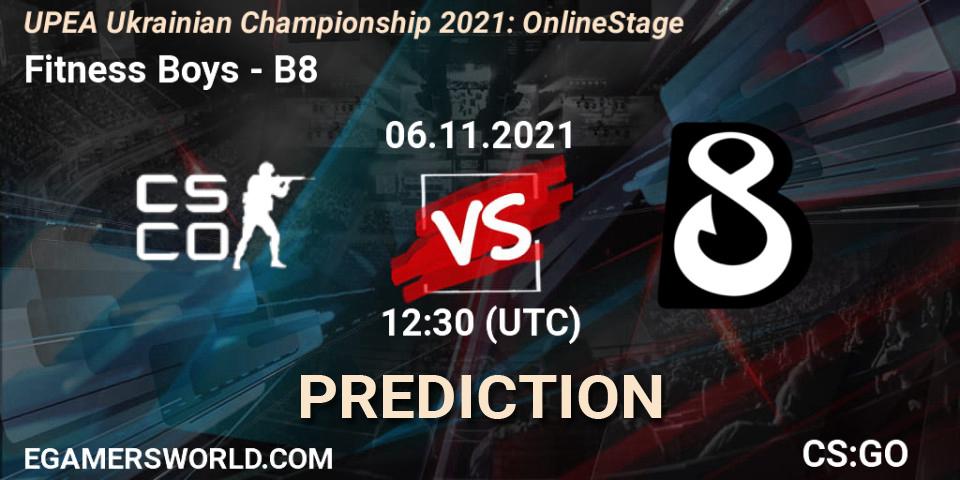 Pronósticos Fitness Boys - B8. 06.11.2021 at 12:30. UPEA Ukrainian Championship 2021: Online Stage - Counter-Strike (CS2)