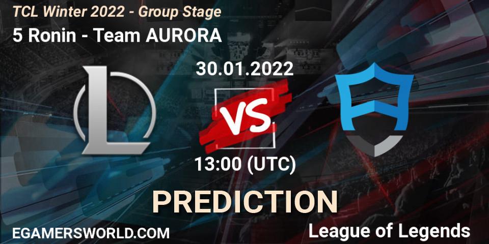Pronósticos 5 Ronin - Team AURORA. 30.01.22. TCL Winter 2022 - Group Stage - LoL