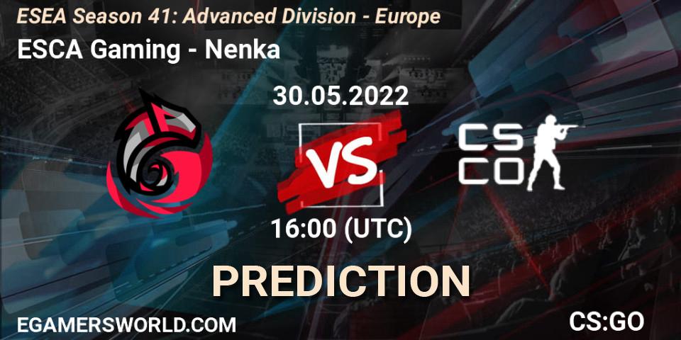Pronósticos ESCA Gaming - Nenka. 30.05.2022 at 16:00. ESEA Season 41: Advanced Division - Europe - Counter-Strike (CS2)
