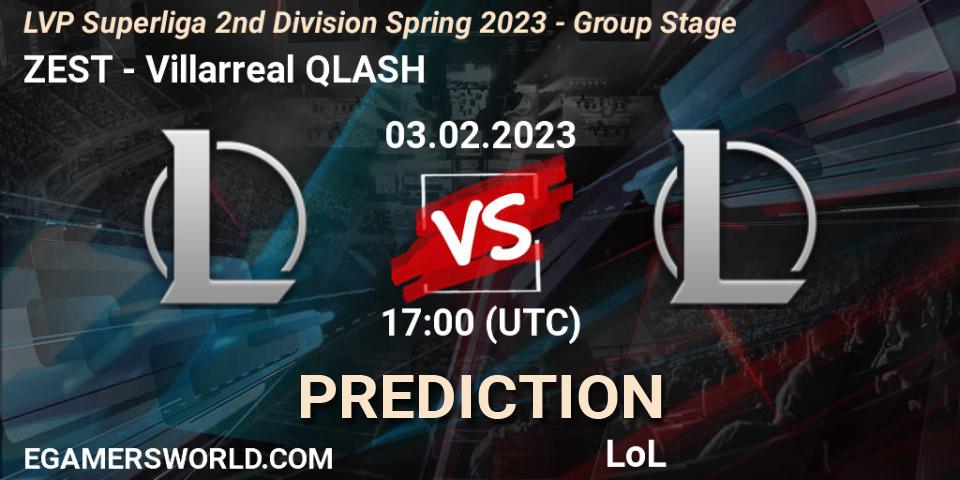 Pronósticos ZEST - Villarreal QLASH. 03.02.23. LVP Superliga 2nd Division Spring 2023 - Group Stage - LoL