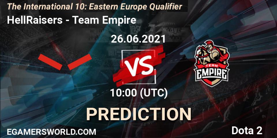 Pronósticos HellRaisers - Team Empire. 26.06.2021 at 10:01. The International 10: Eastern Europe Qualifier - Dota 2