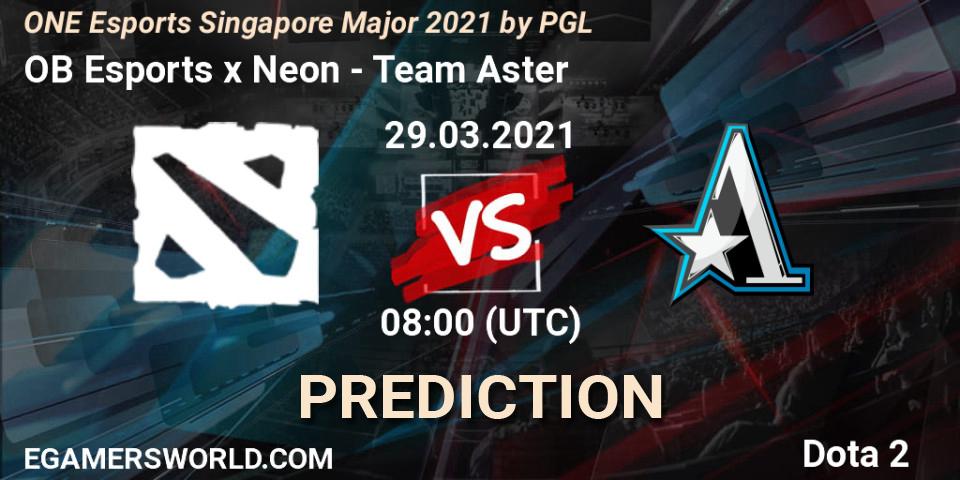 Pronósticos OB Esports x Neon - Team Aster. 29.03.2021 at 09:26. ONE Esports Singapore Major 2021 - Dota 2