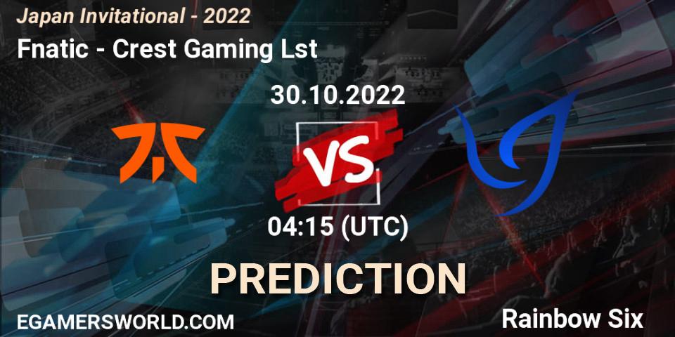 Pronósticos Fnatic - Crest Gaming Lst. 30.10.2022 at 04:15. Japan Invitational - 2022 - Rainbow Six
