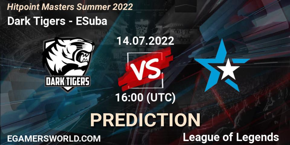 Pronósticos Dark Tigers - ESuba. 14.07.2022 at 16:00. Hitpoint Masters Summer 2022 - LoL