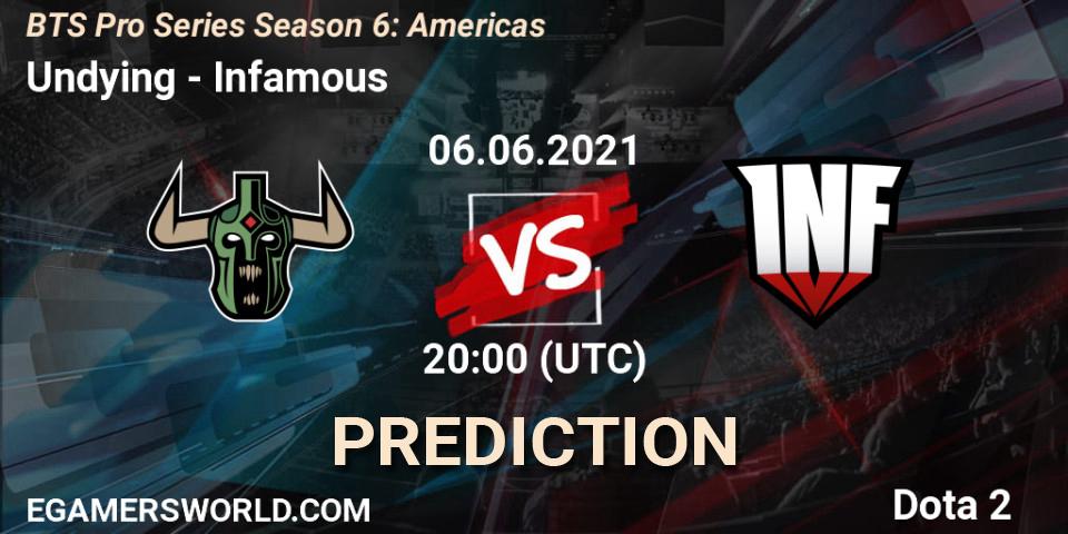 Pronósticos Undying - Infamous. 06.06.2021 at 20:01. BTS Pro Series Season 6: Americas - Dota 2