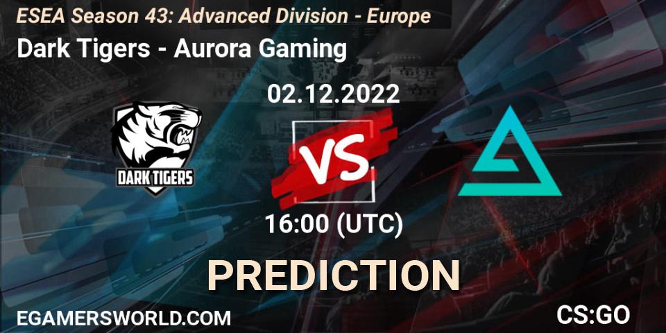 Pronósticos Dark Tigers - Aurora. 02.12.22. ESEA Season 43: Advanced Division - Europe - CS2 (CS:GO)