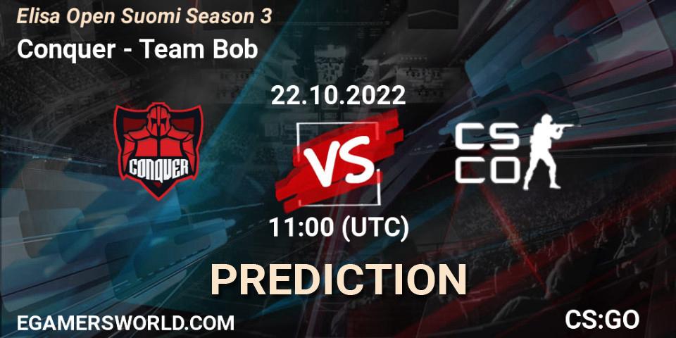 Pronósticos Conquer - Team Bob. 22.10.22. Elisa Open Suomi Season 3 - CS2 (CS:GO)